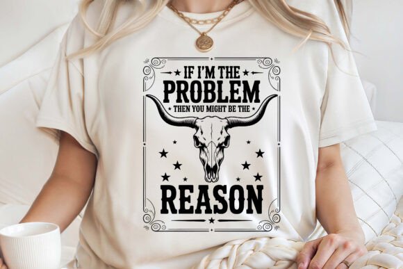 Cowgirl If I'm the Problem Then You SVG Review for Real Projects